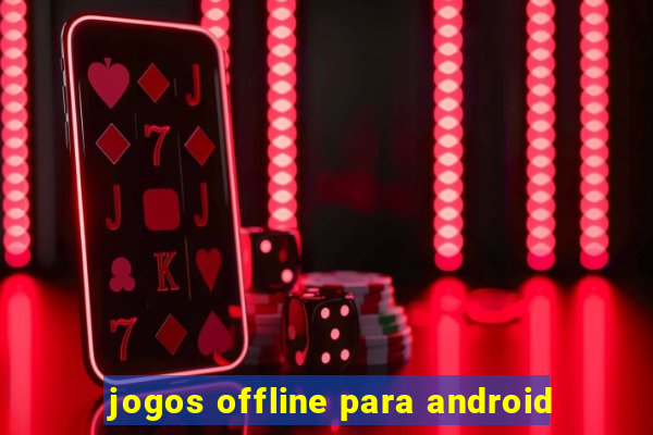 jogos offline para android